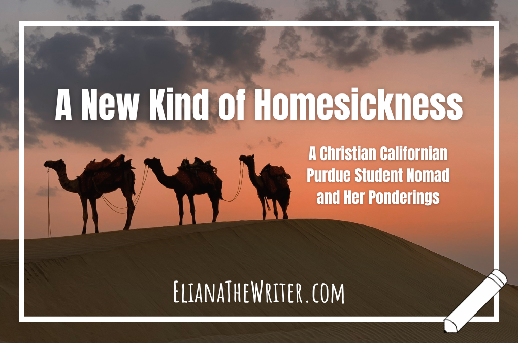 A New Kind of Homesickness: A Christian Californian Purdue Student Nomad and Her Ponderings