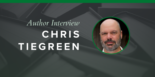 Author Interview with Chris Tiegreen